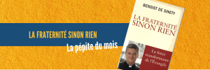 bannière avec la couverture du livre La Fraternité sinon rien de Benoist de Sinety