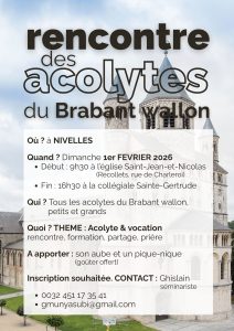 affiche avec tous les détails de la rencontre des acolytes à Nivelles en  février 2026